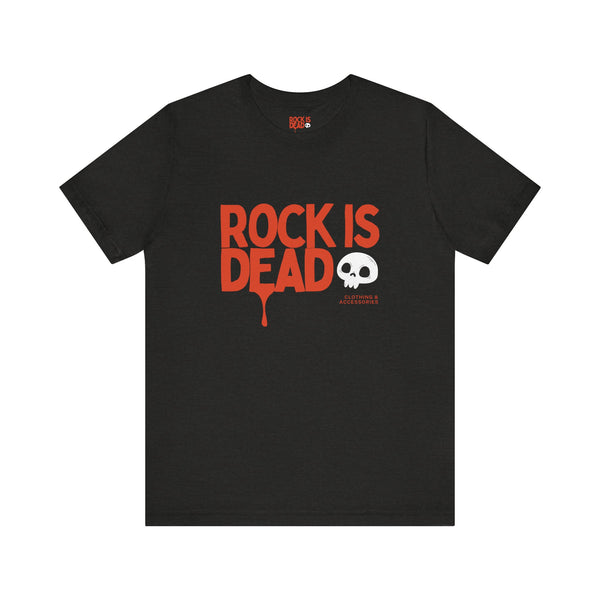 ROCK IS DEAD - T-Shirt